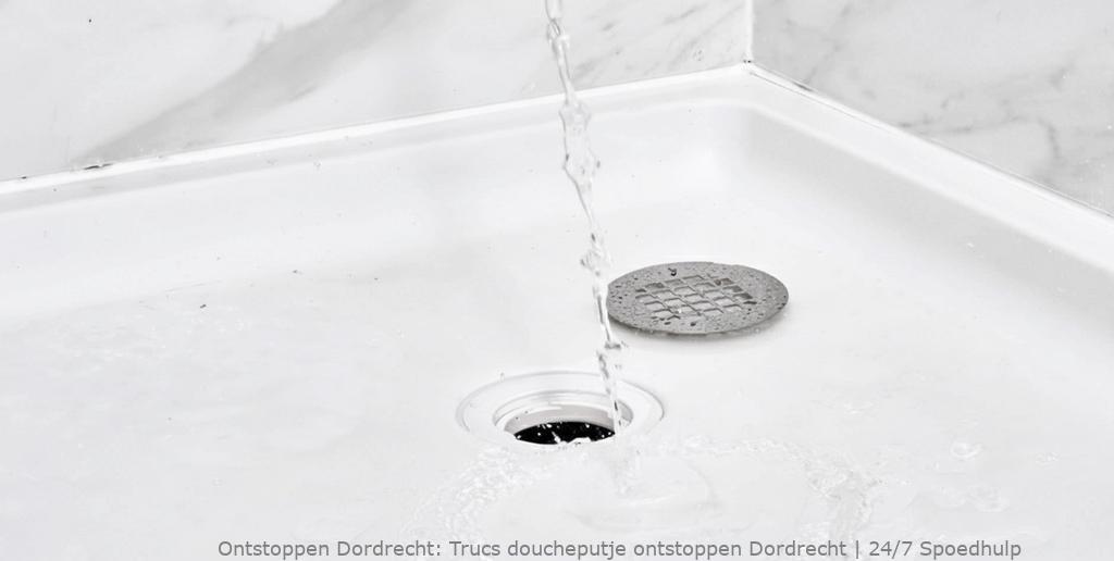 Trucs doucheputje ontstoppen Dordrecht | 24/7 Spoedhulp